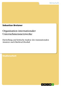 Organisation internationaler Unternehmensnetzwerke - Sebastian Bretzner - E-Book