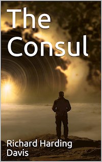 The Consul - Richard Harding Davis - E-Book