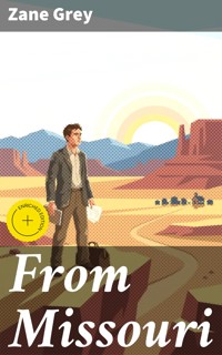 From Missouri - Zane Grey - E-Book