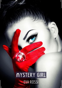Mystery Girl - Eva Rossi - E-Book
