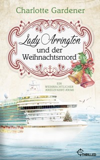 Lady Arrington und der Weihnachtsmord - Charlotte Gardener - E-Book