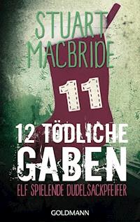 Zwölf tödliche Gaben 11 - Stuart MacBride - E-Book