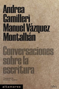 Conversaciones sobre la escritura - Manuel Vázquez Montalbán - E-Book