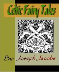 Celtic Fairy Tales - Joseph Jacobs - E-Book