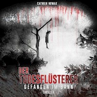 Der Todesflüsterer - Cathrin Nowak - Hörbuch