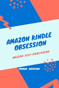 Amazon Kindle Obsession - Thomas Davidson - E-Book