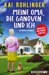 Meine Oma, die Ganoven und ich - Kai Rohlinger - E-Book