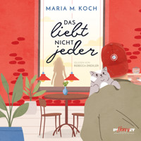 Das liebt nicht jeder - Maria M. Koch - Hörbuch