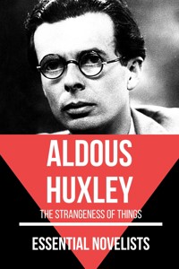 Essential Novelists - Aldous Huxley - Aldous Huxley - E-Book