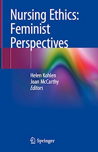Nursing Ethics: Feminist Perspectives -  - E-Book