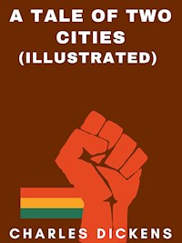 A Tale of Two Cities (Illustrated) - Charles Dickens. - E-Book