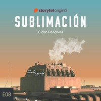 Sublimación - S01E08 - Clara Peñalver - Hörbuch