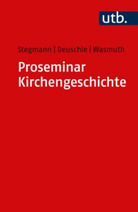 Proseminar Kirchengeschichte - Andreas Stegmann - E-Book