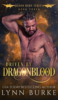 Driven by Dragonblood - Burke Lynn - E-Book