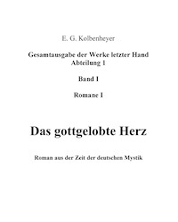 Das gottgelobte Herz - Erwin Guido Kolbenheyer - E-Book