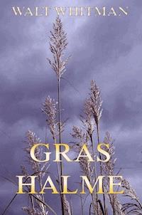 Grashalme - Walt Whitman - E-Book