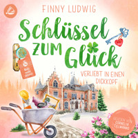 Schlüssel zum Glück - Verliebt in einen Dickkopf - Finny Ludwig - Hörbuch