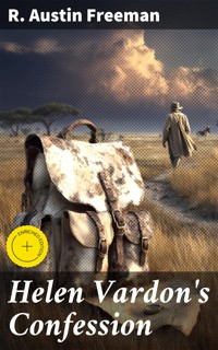Helen Vardon's Confession - R. Austin Freeman - E-Book