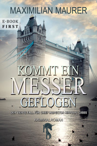 Kommt ein Messer geflogen - Maximilian Maurer - E-Book
