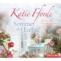 Sommer der Liebe - Katie Fforde - Hörbuch