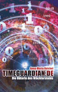 Timeguardian.de - Anna-Maria Reichel - E-Book