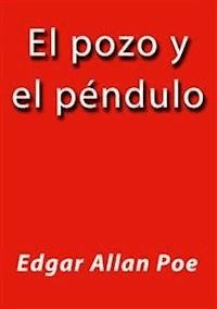 El pozo y el pendulo - Edgar Allan Poe - E-Book