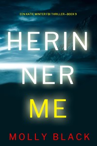 Herinner Me (Een Katie Winter FBI Thriller—Boek 9) - Molly Black - E-Book