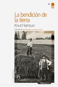 La bendición de la tierra - Knut Hamsun - E-Book