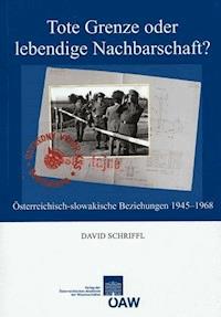 Tote Grenze oder lebendige Nachbarschaft? - David Schriffl - E-Book