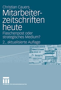 Mitarbeiterzeitschriften heute - Christian Cauers - E-Book