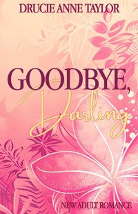 Goodbye, Darling - Drucie Anne Taylor - E-Book