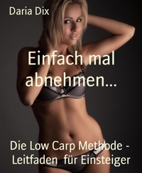 Einfach mal abnehmen... - Daria Dix - E-Book