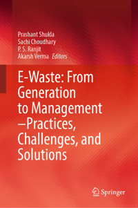 E-Waste: From Generation to Management–Practices, Challenges, and Solutions -  - E-Book
