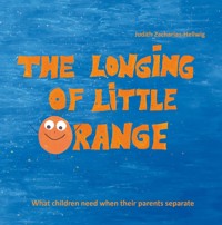 The longing of little Orange - Judith Zacharias-Hellwig - E-Book