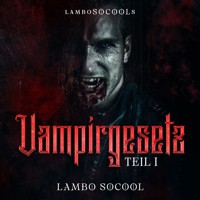 lamboSOCOOLs Vampirgesetz Teil I - Lambo Socool - Hörbuch