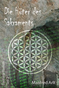 Die Hüter des Sakraments Teil 2 - Manfred Arlt - E-Book