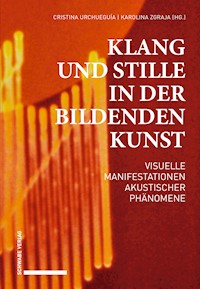Klang und Stille in der Bildenden Kunst - - E-Book