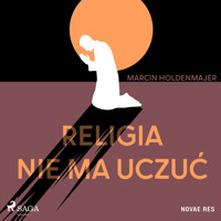 Religia nie ma uczuć - Marcin Holdenmajer - Hörbuch