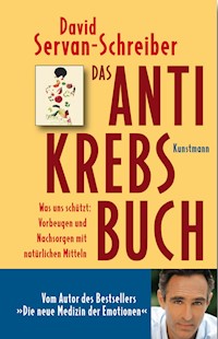 Das Antikrebs-Buch - David Servan-Schreiber - E-Book