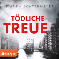 Tödliche Treue - Bianka Echtermeyer - Hörbuch