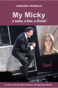 My Micky: a name, a love, a dream! - Loredana Traniello - E-Book