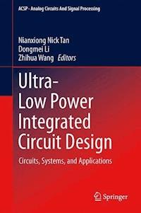 Ultra-Low Power Integrated Circuit Design - - E-Book