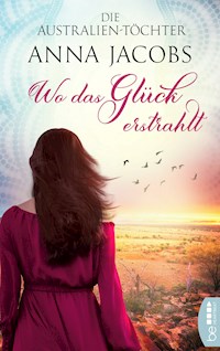 Die Australien-Töchter - Wo das Glück erstrahlt - Anna Jacobs - E-Book