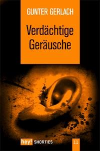 Verdächtige Geräusche - Gunter Gerlach - E-Book