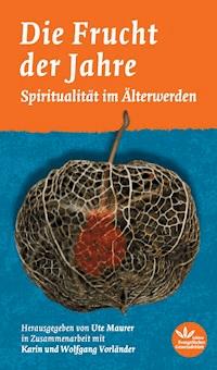 Die Frucht der Jahre - - E-Book