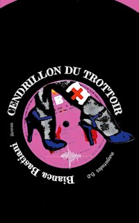 Cendrillon du trottoir - Bianca Bastiani - E-Book
