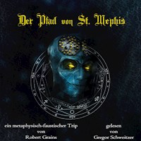 Der Pfad von St. Mephis - Robert Grains - Hörbuch