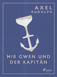 Miß Gwen und der Kapitän - Axel Rudolph - E-Book