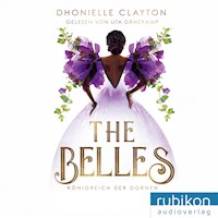 The Belles 2: Königreich der Dornen - Dhonielle Clayton - E-Book + Hörbuch