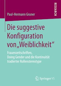 Die suggestive Konfiguration von „Weiblichkeit“ - Paul-Hermann Gruner - E-Book